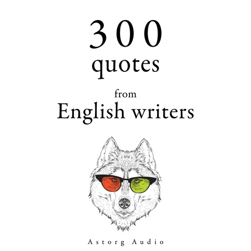 Couverture audiobook de 300 Quotes from English Writers, de Georg Christoph Lichtenberg, Jane Austen, William Shakespeare