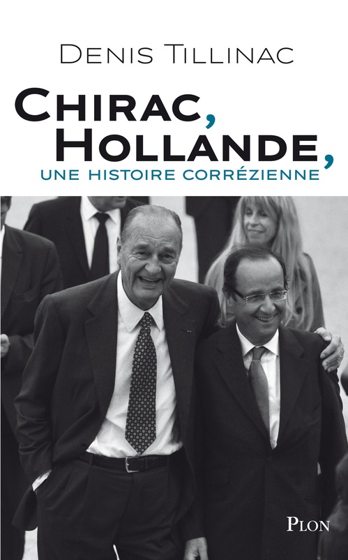 Couverture ebook de Chirac-Hollande, une histoire corrézienne, de Denis Tillinac