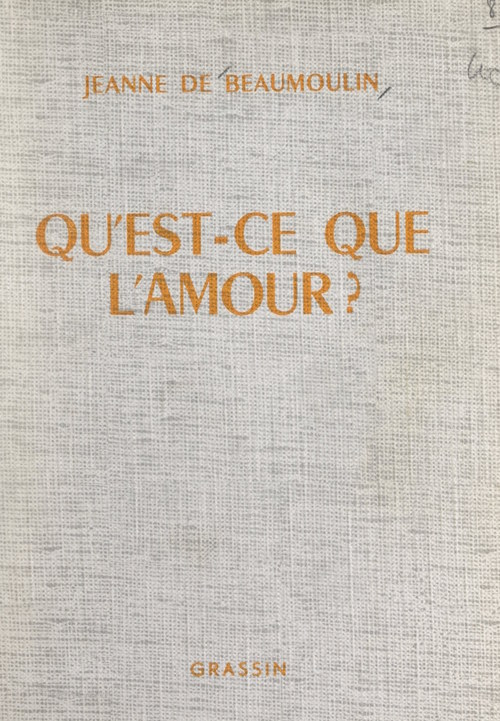 Couverture ebook de Qu'est-ce que l'amour ?, de Jeanne De Beaumoulin