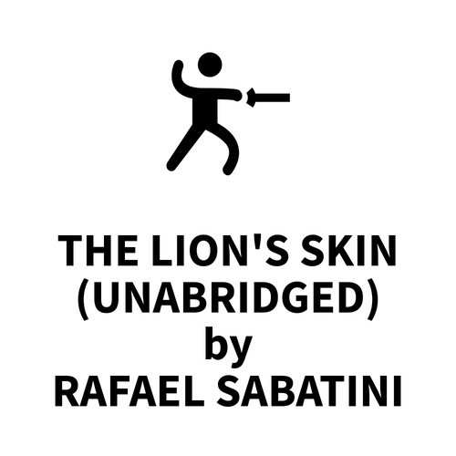 audiobook cover of The Lion's Skin (UNABRIDGED), by Rafael Sabatini