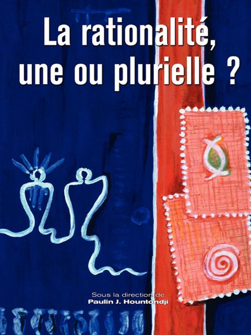 Couverture ebook de La rationalité, une ou plurielle ?, de Paulin j. Hountondji