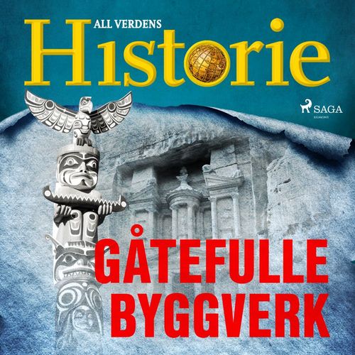 audiobook cover of Gåtefulle byggverk, by All Verdens Historie