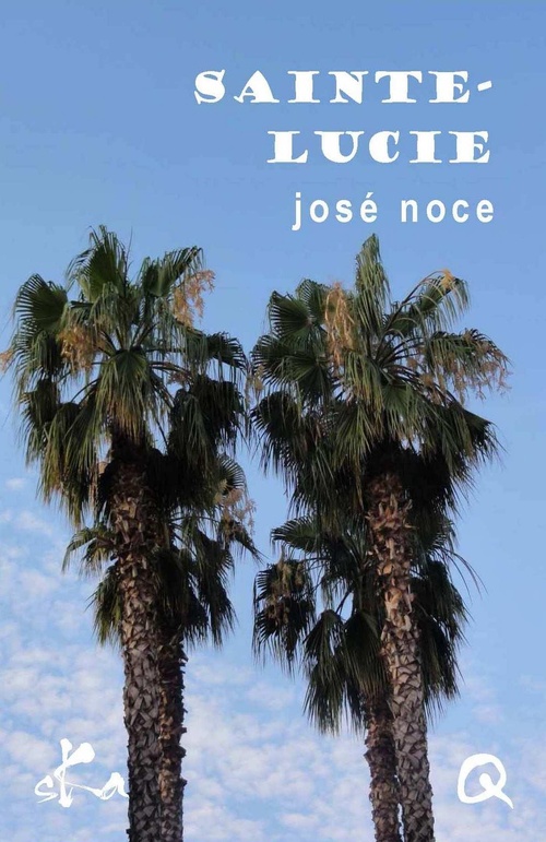 Couverture ebook de Sainte-Lucie, de Jose Noce