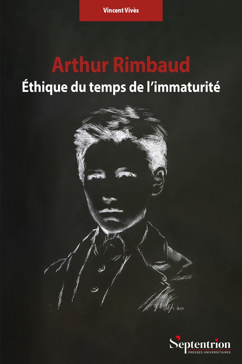 Couverture ebook de Arthur Rimbaud. Éthique du temps de l´immaturité, de Vincent Vivès