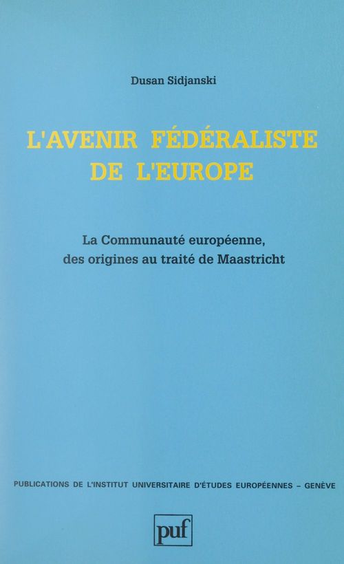 Couverture ebook de L'avenir fédéraliste de l'Europe, de Dusan Sidjanski