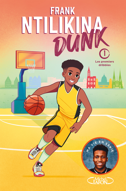 Couverture ebook de Dunk - tome 1 Les premiers dribbles - Tome 1, de Frank Ntilikina