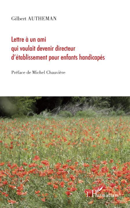Couverture ebook de Lettre à un ami qui voulait devenir directeur d'établissement pour enfants handicapés, de Gilbert Autheman
