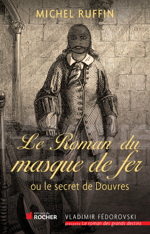 Couverture ebook de Le roman du masque de fer, de Michel Ruffin