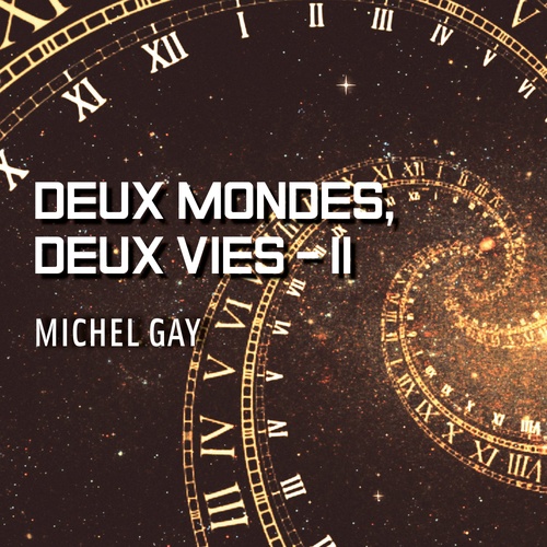 audiobook cover of Deux mondes, deux vies, tome 2, by Michel Gay