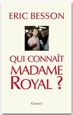 ebook cover of Qui connaît Madame Royal?, by Eric Besson