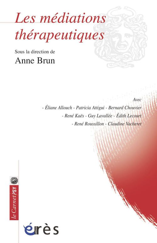 Couverture ebook de Les médiations thérapeutiques, de Anne Brun