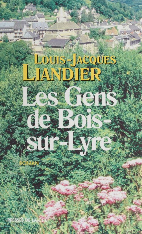 ebook cover of Les Gens de Bois-sur-Lyre, by Liandier L-J.