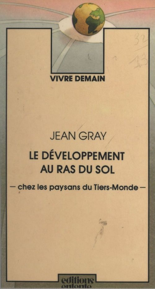 ebook cover of Le développement au ras du sol chez les paysans du Tiers-Monde, by Jean Gray