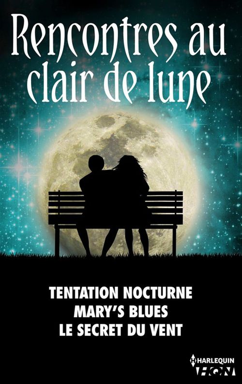 Couverture ebook de Rencontres au clair de lune, de Mélanie de Coster, Maelle Parisot, Marie-Anne Cleden