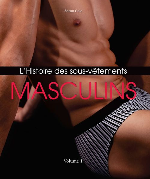 Couverture ebook de L´Histoire des Sous-Vêtements Masculins, de Shaun Cole
