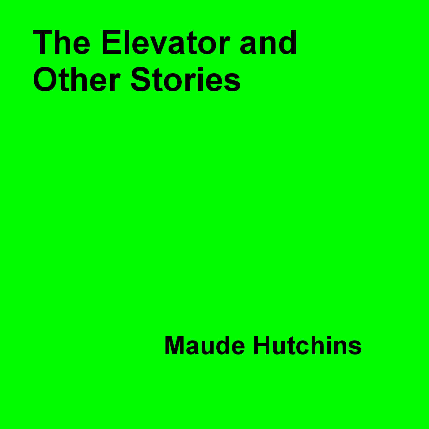 Couverture ebook de The Elevator and Other Stories, de Maude Hutchins