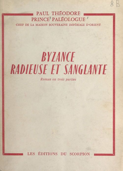 Couverture ebook de Byzance radieuse et sanglante, de Paul Theodore Paleologue