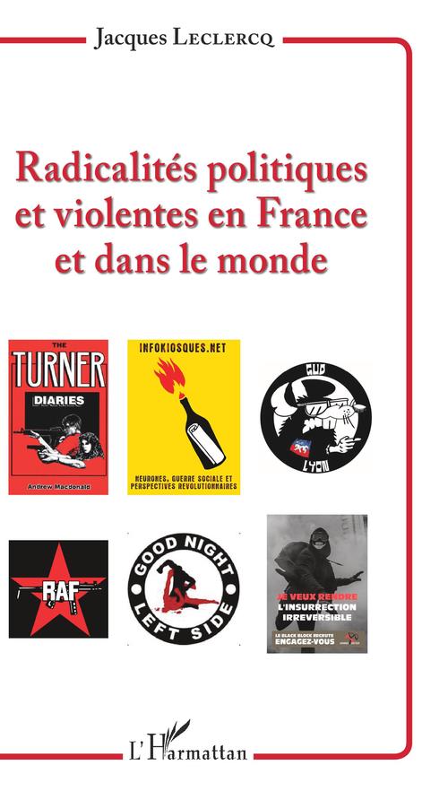 Couverture ebook de Radicalités politiques et violentes en France et dans le monde, de Jacques Leclercq