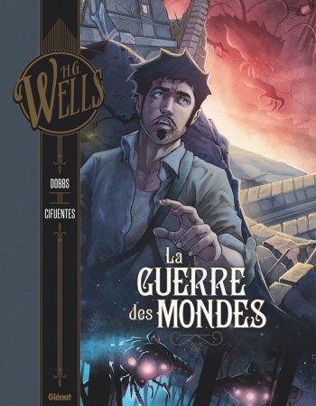 ebook cover of La Guerre des mondes - Tome 02, by Dobbs, Vicente Cifuentes