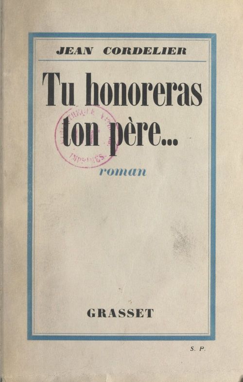 Couverture ebook de Tu honoreras ton père..., de Jean Cordelier