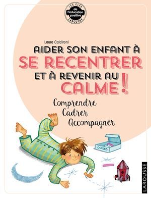 ebook cover of Aider son enfant à se recentrer et à revenir au calme, by Laura Caldironi