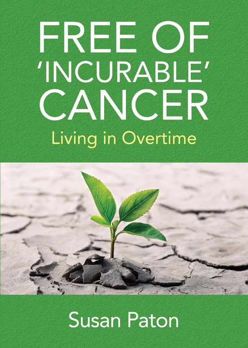 ebook cover of Free of 'Incurable' Cancer, by Susan Paton