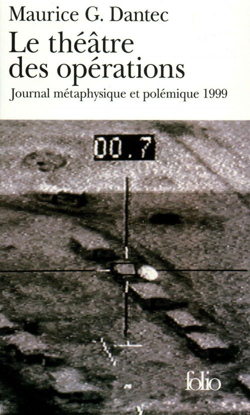 Couverture ebook de Le théâtre des opérations. Journal métaphysique et polémique (1999), de Maurice g. Dantec