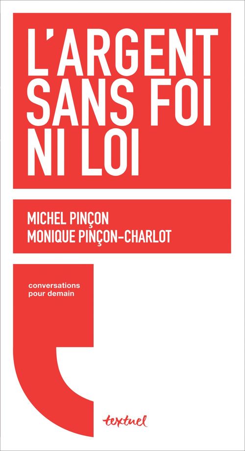 Couverture ebook de L'argent sans foi ni loi, de Régis Meyran, Michel Pinçon, Monique Pinçon-Charlot