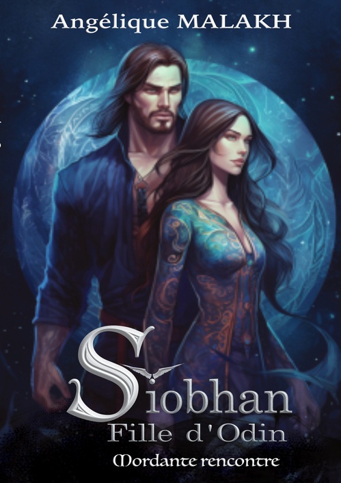ebook cover of Siobhan, Fille d'Odin , Mordante rencontre, by Angelique Malakh