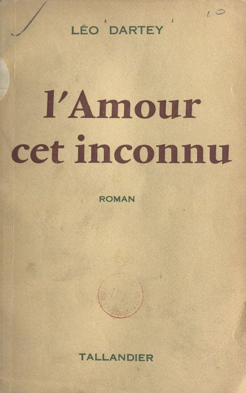 Couverture ebook de L'amour, cet inconnu, de Leo Dartey