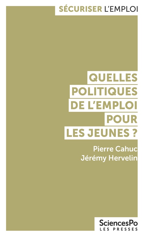 ebook cover of Quelles politiques de l'emploi pour les jeunes?, by Pierre Cahuc, Jeremy Hervelin