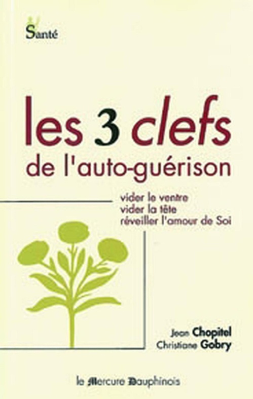 Couverture ebook de Trois clefs de l'auto-guérison, de Gobry Chopitel
