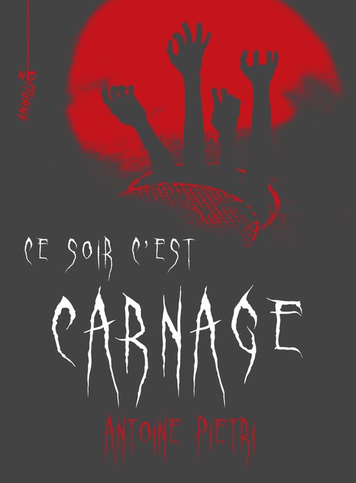 Couverture ebook de Ce soir c'est carnage, de Antoine Pietri
