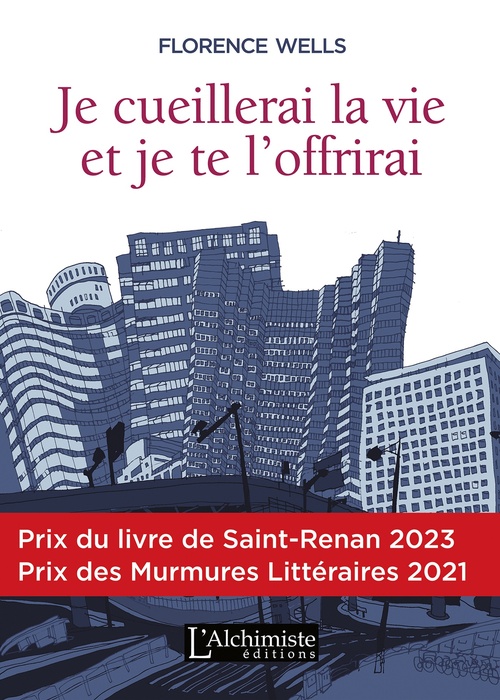 ebook cover of Je cueillerai la vie et je te l'offrirai, by Florence Wells