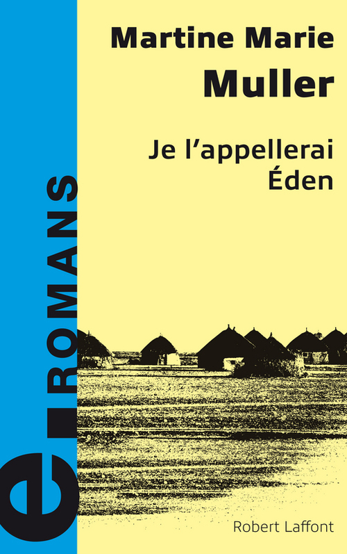 Couverture ebook de Je l'appellerai Eden - e-romans, de Martine-Marie Muller