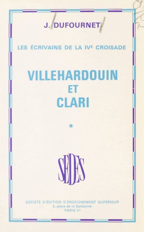 ebook cover of Les écrivains de la IVe Croisade (1), by Jean Dufournet