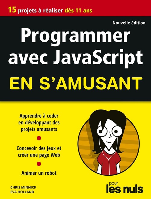 ebook cover of Programmer en s'amusant avec JavaScript Pour les nuls, by Eva Holland, Chris Minnick