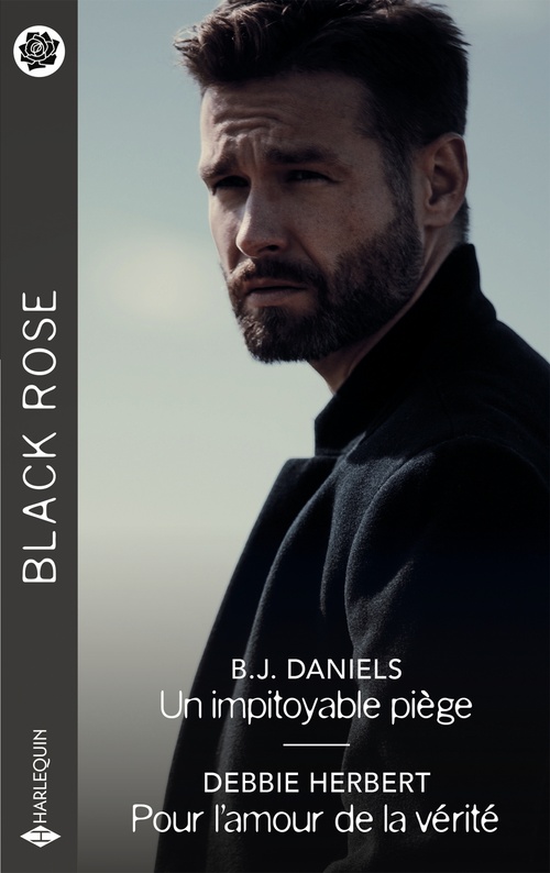 ebook cover of Un impitoyable piège - Pour l'amour de la vérité, by B.J. Daniels, Debbie Herbert