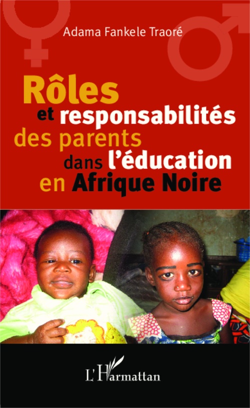 Couverture ebook de Rôles et responsabilité des parents dans l'éducation en Afrique Noire, de Adama fankele Traoré