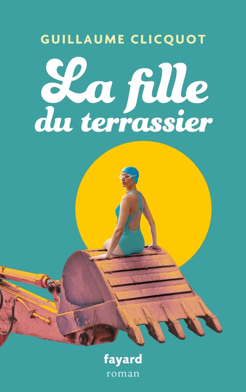 Couverture ebook de La fille du terrassier, de Guillaume Clicquot