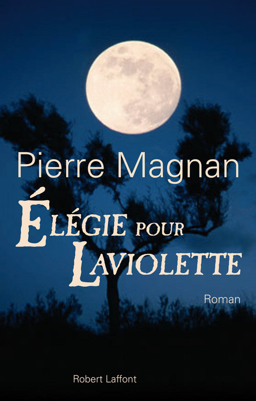 ebook cover of Elégie pour Laviolette, by Pierre Magnan