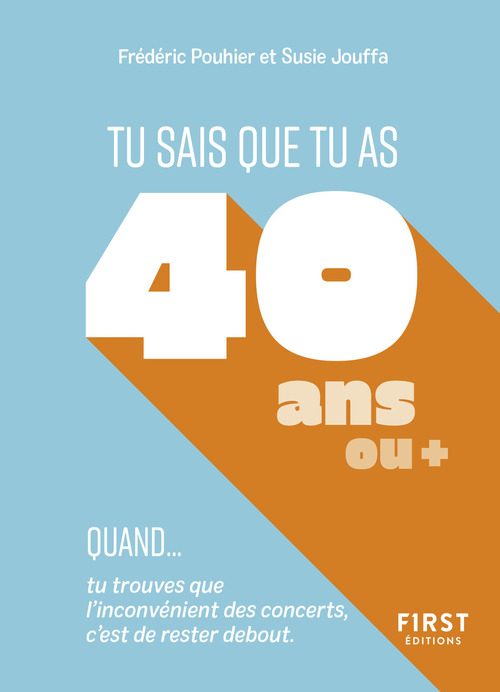 ebook cover of Tu sais que tu as 40 ans quand..., by François Jouffa, Frédéric Pouhier