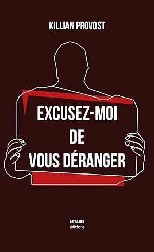 Couverture ebook de Excusez-moi de vous déranger, de Killian Provost