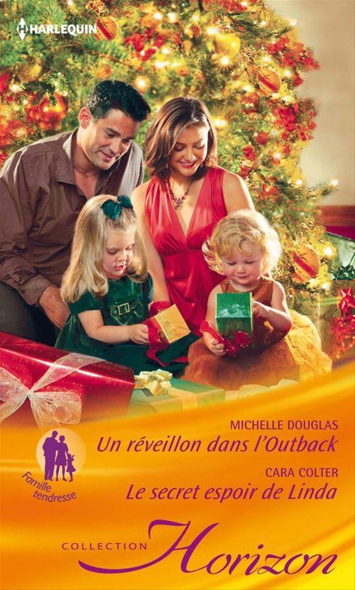 Couverture ebook de Un réveillon dans l'Outback - Le secret espoir de Linda, de Cara Colter, Michelle Douglas