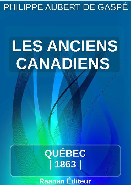 ebook cover of Les anciens canadiens, by Philippe Aubert De Gaspe