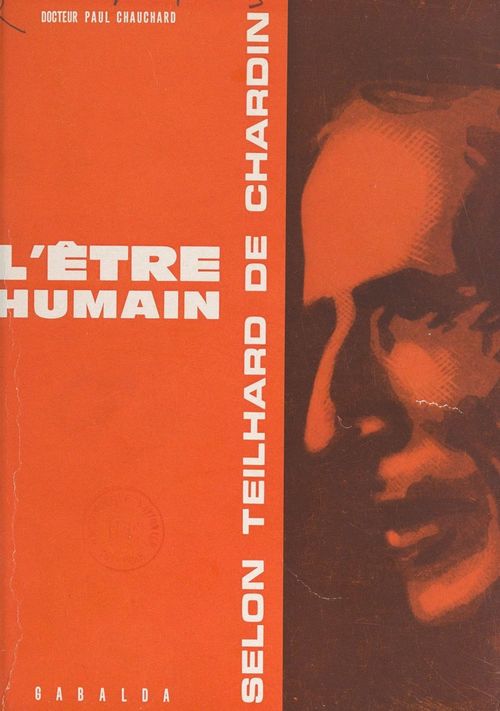 Couverture ebook de L'être humain selon Teilhard de Chardin, de Paul Chauchard