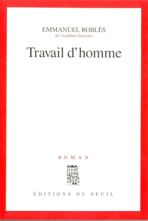 Couverture ebook de Travail d'homme, de Robles Emmanuel