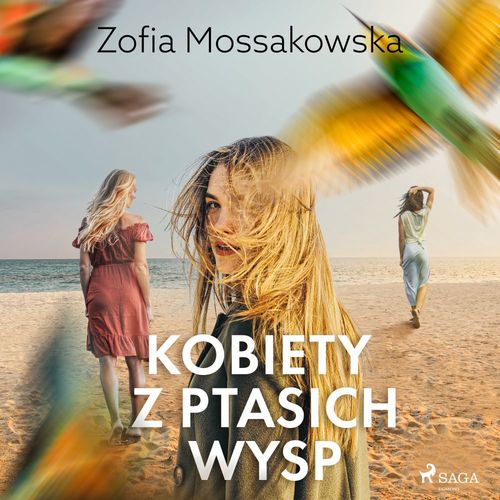 audiobook cover of Kobiety z Ptasich Wysp, by Zofia Mossakowska