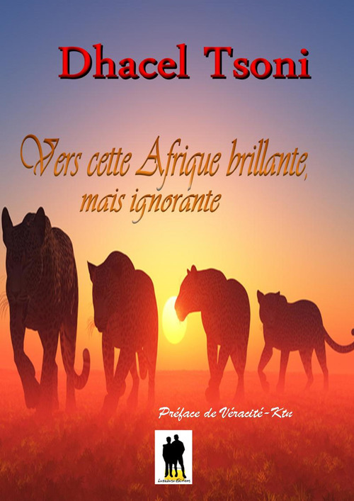 Couverture ebook de Vers cette Afrique brillante, mais ignorante, de Dhacel Tsoni