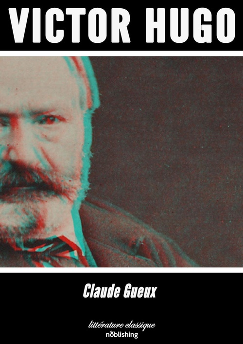 Couverture ebook de Claude Gueux, de Victor Hugo